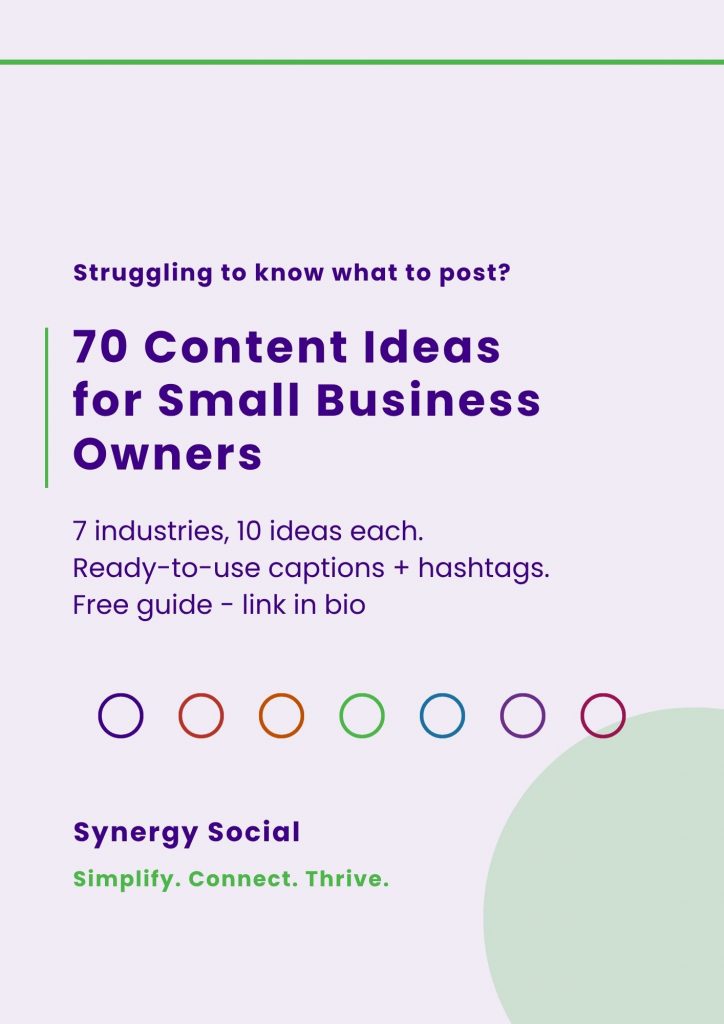 Graphic presenting "70 Content Ideas for Small Business Owners" with a focus on 7 industries and 10 ideas each, including ready-to-use captions and hashtags. Design features purple text on a light background with colored circles and branding from Synergy Social, emphasizing simplicity, connection, and growth.